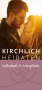 Kirchlich heiraten: katholisch & evangelisch